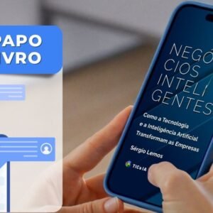 Negócios Inteligentes: como a Tecnologia e a Inteligência Artificial Transformam as Empresas (eBook)